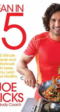 15-Minute Meals And Workouts to Keep You Lean and Healthy by Joe Wicks