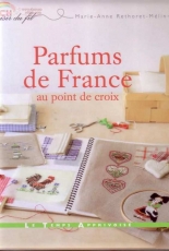Le Temps Apprivoisé LTA - Parfums de France au Point de Croix by Marie-Anne Réthoret-Mélin - French